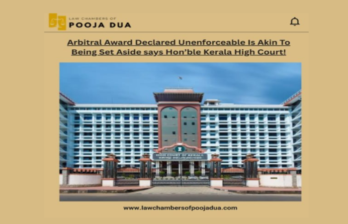 Arbitral Award Declared Unenforceable Is Akin To Being Set Aside says Hon'ble Kerala High Court!