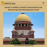 Surety’s Liability Limited To Sanctioned Loan Amount says Hon’ble Supreme Court! Surety's Liability Limited To Sanctioned Loan Amount says Hon'ble Supreme Court!