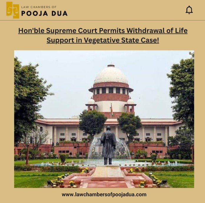Hon'ble Supreme Court Permits Withdrawal of Life Support in Vegetative State Case!