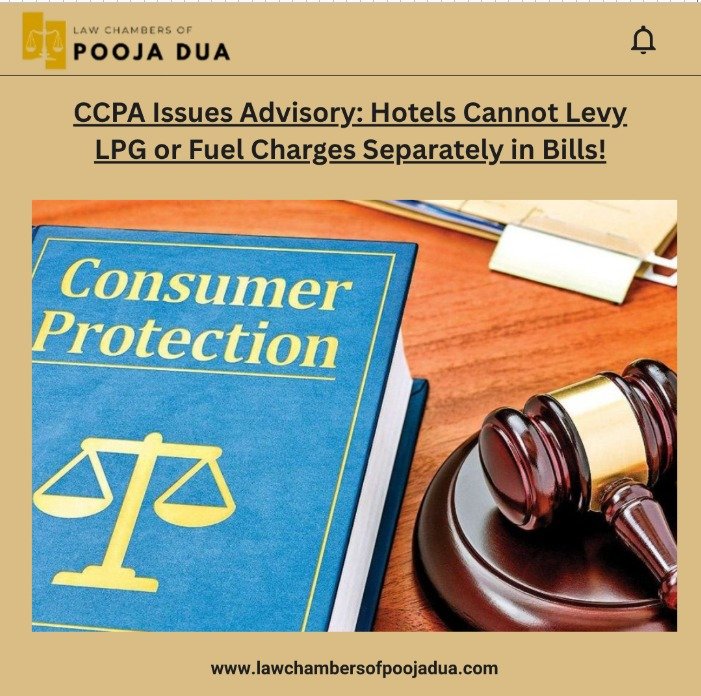 CCPA Issues Advisory: Hotels Cannot Levy. LPG or Fuel Charges Separately in Bills!
